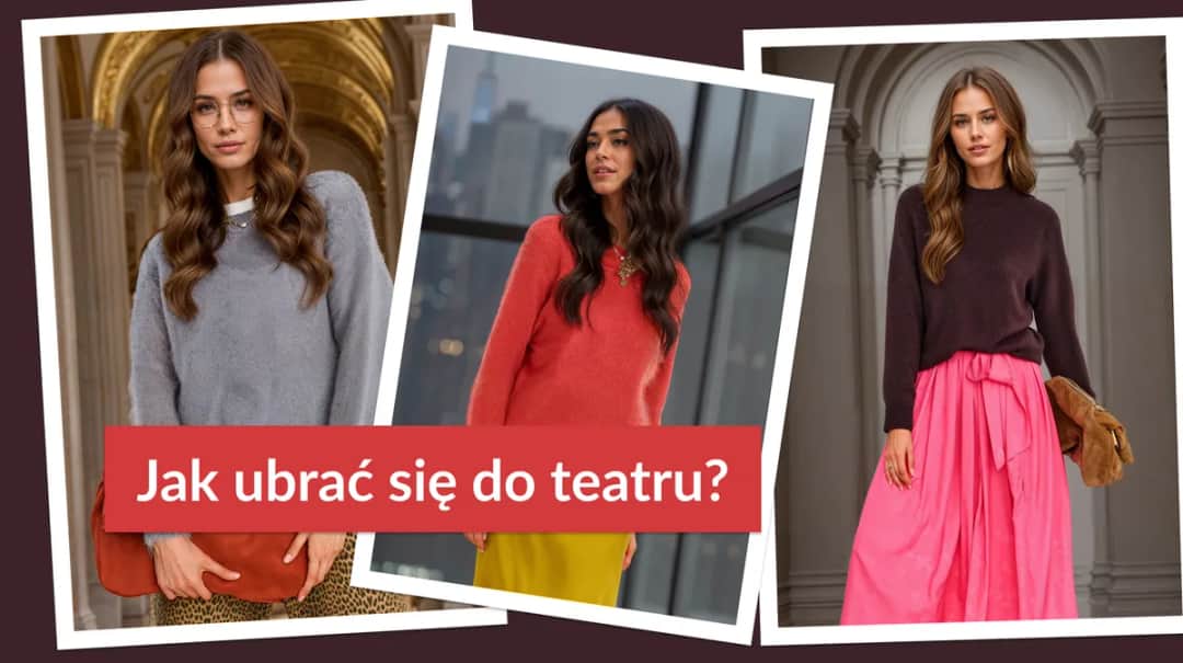 Jak się ubrać na koncert w teatrze, aby wyglądać elegancko i komfortowo